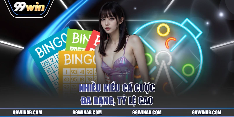 Nhiều kiểu cá cược đa dạng, tỷ lệ cao